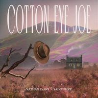 Nathan Evans - Cotton Eye Joe