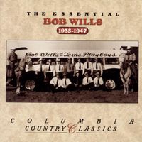 Bob Wills - The Essential Bob Wills (1935-1947)