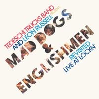 Tedeschi Trucks Band - Mad Dogs & Englishmen Revisited (Live at LOCKN&rsquo;)