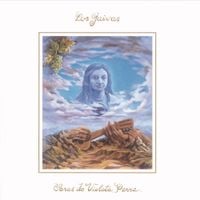 Los Jaivas - Obras de Violeta Parra