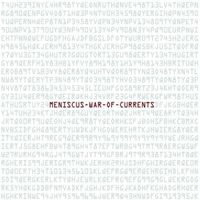 Meniscus - War of Currents