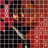 DDG - Sorry 4 The Hold Up