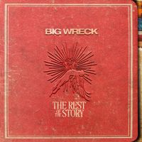 Big Wreck - The Rest of The Story