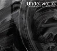Underworld - Low Burn