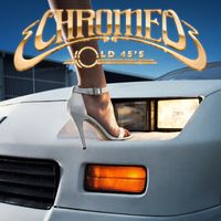 Chromeo - Old 45's