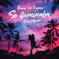 Fred De Palma - Se iluminaba