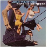 Josh Martinez - Buck Up Princess