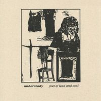 UnderStudy - Feet of Lead and Coal