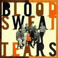 Blood, Sweat & Tears - What Goes Up! The Best of Blood, Sweat & Tears