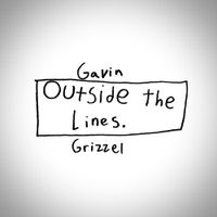 Gavin Grizzel - Outside the Lines