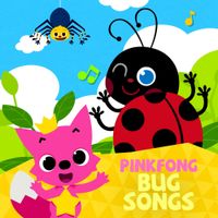 Pinkfong - Bug Songs