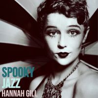 Hannah Gill - Spooky Jazz