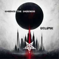 Embrace The Darkness - Eclipse