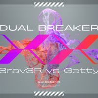 Srav3R - DUAL BREAKER XX