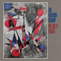 Sir Richard Bishop - Hillbilly Ragas