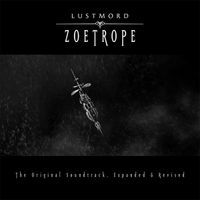 Lustmord - Zoetrope