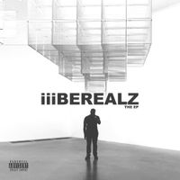 IiiBEREALZ - IiiBEREALZ THE EP