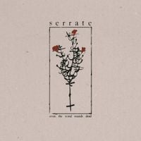 Serrate - Even The Wind Sounds Dead