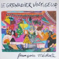Fran&ccedil;ois M&eacute;chali - Le grenadier voltigeur