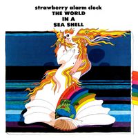 Strawberry Alarm Clock - The World In a Seashell