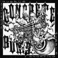 Concrete Bomb - Snorting Rubble