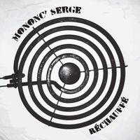 Mononc' Serge - R&eacute;chauff&eacute;