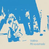 Val&eacute;ria - P&eacute; na Estrada