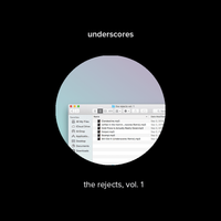 underscores - the rejects, vol. 1