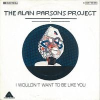 The Alan Parsons Project - I Wouldn't Want To Be Like You