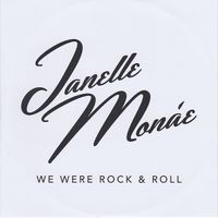 Janelle Mon&aacute;e - We Were Rock & Roll