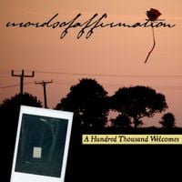 Wordsofaffirmation - A Hundred Thousand Welcomes