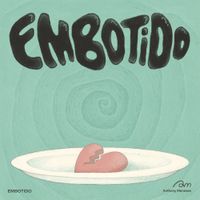 Anthony Meneses - Embotido