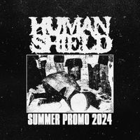 Human Shield - Summer Promo 2024
