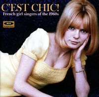 Various Artists - C'est Chic! : French Girl Singers of The 1960s