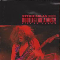 Stevie Salas - Bootleg Like a Mug!! - Live in Japan