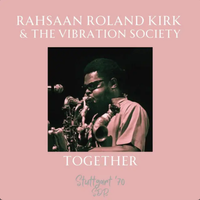 Rahsaan Roland Kirk - Together (Live Stuttgart '70)