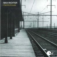 Max Richter - Memoryhouse