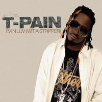 T-Pain - I'm 'n Luv (wit a Stripper)