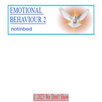 notinbed - emotional behaviour 2