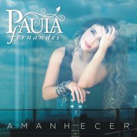 Paula Fernandes - Amanhecer
