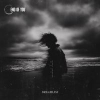 End Of You - Dreamless