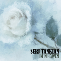 Serj Tankian - I'm In Heaven
