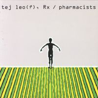 Ted Leo and the Pharmacists - tej leo(?), Rx / pharmacists