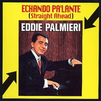 Eddie Palmieri - Echando Pa'lante (Straight Ahead)