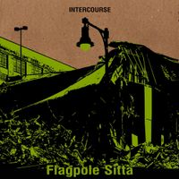 Intercourse - Flagpole Sitta