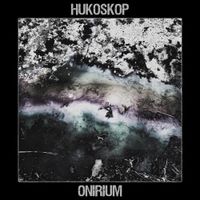 Hukoskop - Onirium