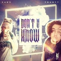 xaev - Don&rsquo;t U Know