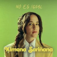 Ximena Sari&ntilde;ana - No Es Igual