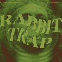 Lucrecia Dalt - Rabbit Trap (Original Motion Picture Soundtrack)