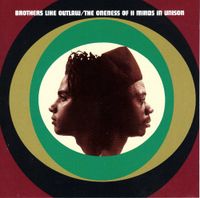 Brothers Like Outlaw - The Oneness of II Minds In Unison